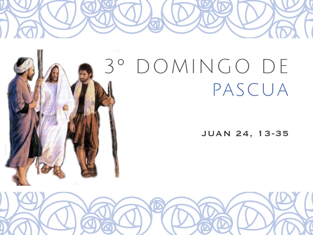 3o Domingo de Pascua