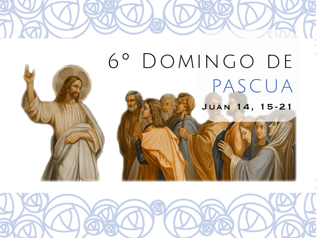Sexto Domingo de Pascua
